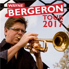 Trumpet legend Wayne Bergeron to tour Europe in March 2017
